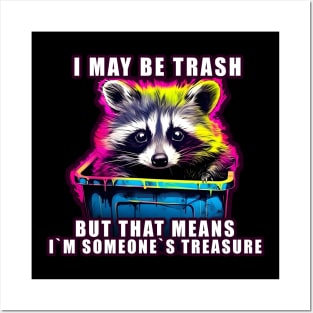 Raccoon meme I may be trash Posters and Art